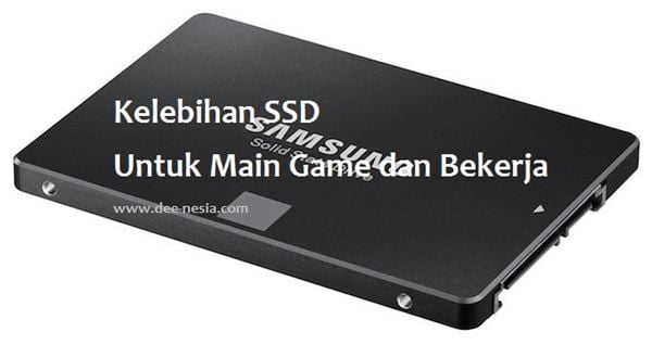 Kelebihan SSD Untuk Main Game dan Bekerja