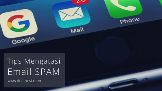 Tips Mengatasi Email SPAM